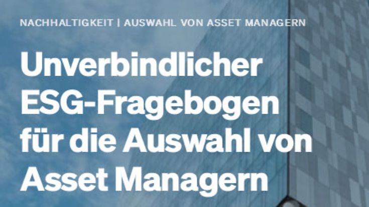 Unverbindlicher ESG-Fragebogen für die Auswahl von Asset Managern (© unsplash)